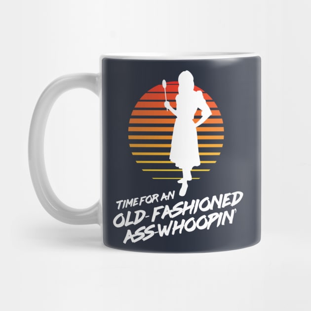 Time for an Old Fashioned Ass Whoopin' - Momma With a Spoon by Nonstop Shirts